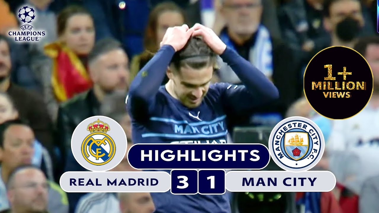 Real Madrid 3 &#8211; 1 Man City Highlights